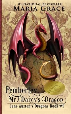 Pemberley: Mr. Darcy’’s Dragon: A Pride and Prejudice Variations