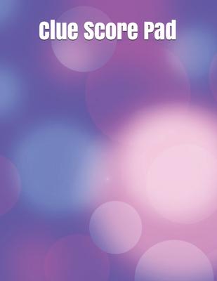 Clue Score Pad: Clue Classic Score Sheet Book, Clue Scoring Game Record, Clue Score Card, 120 Sheets