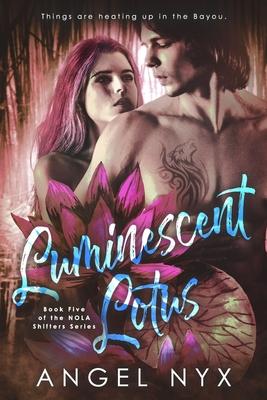 Luminescent Lotus: Book Five of the NOLA Shifters Series
