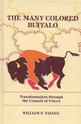 The Many Colored Buffalo: Transformation Through the Council of Voices