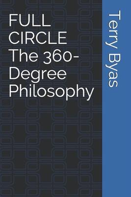 FULL CIRCLE The 360-Degree Philosophy