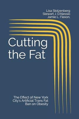 Cutting the Fat: The Effect of New York City’’s Artificial Trans Fat Ban on Obesity