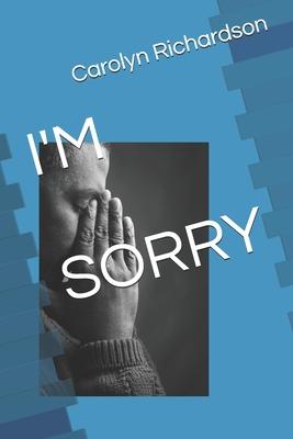 I’’m Sorry