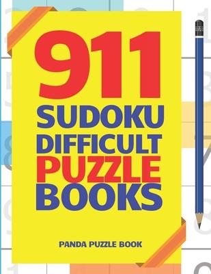 911 Sudoku Difficult Puzzle Books: Brain Games for Adults - Logic Games For Adults