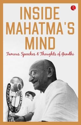 Inside Mahatma’’s Mind