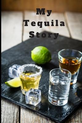 My Tequila Story: Tequila Tasting