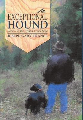 An Exceptional Hound: Book II of the Ryland Creek Saga