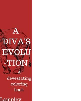 A diva’’s evolution