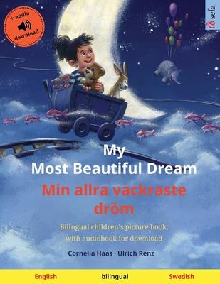 My Most Beautiful Dream - Min allra vackraste dröm (English - Swedish)