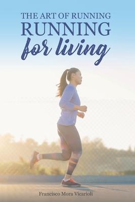 The art of running, running for living