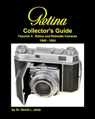 Retina Collector’’s Guide Fascicle 3: Retina and Retinette Cameras 1945 - 1954