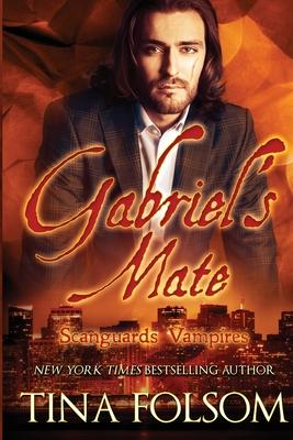 Gabriel’’s Mate (Scanguards Vampires #3)