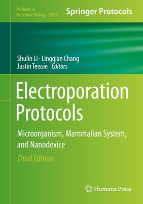 Electroporation Protocols: Microorganism, Mammalian System, and Nanodevice