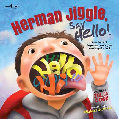 Herman Jiggle, Say Hello!: My Story about Talking to New People When My Words Always Get Stuck