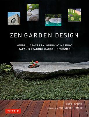 Zen Garden Design: Creating Mindful and Meditative Spaces