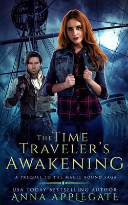 The Time Traveler’’s Awakening (Prequel to the Magic Bound Saga)