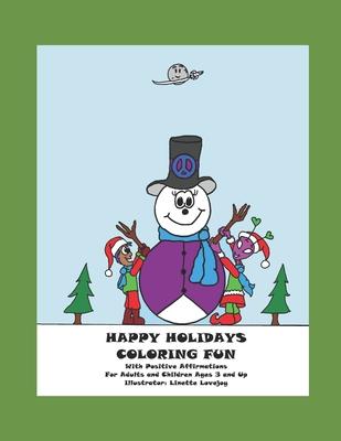 Happy Holidays: Coloring Fun for Adults and Children Ages 3 and Up