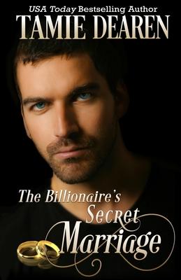 The Billionaire’’s Secret Marriage: An Inspirational Billionaire Romance