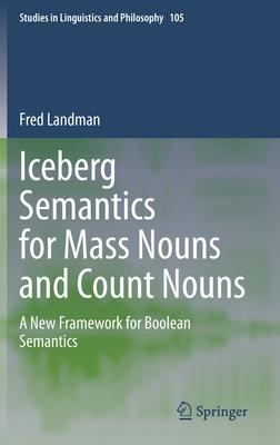 Iceberg Semantics for Mass Nouns and Count Nouns: A New Framework for Boolean Semantics