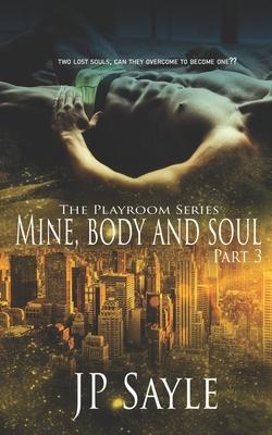 Mine, Body and Soul: Part Three