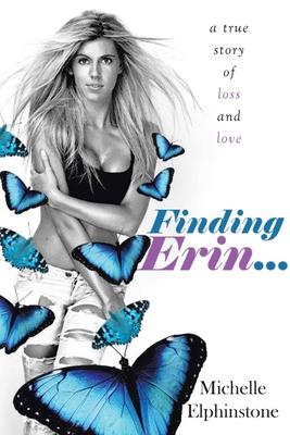 Finding Erin: A true story of loss and love