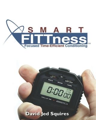SMART FITTness: Focused Time Efficient Conditioning