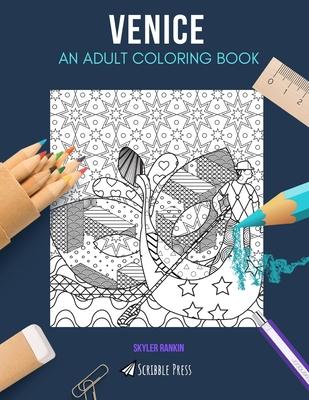 Venice: AN ADULT COLORING BOOK: A Venice Coloring Book For Adults