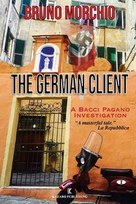 The German Client: A Bacci Pagano Investigation