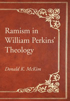 Ramism in William Perkins’ Theology