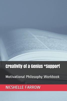 Creativity of a Genius *Support: Motivational Philosophy Workbook