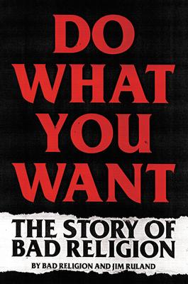 Do What You Want: The Story of Bad Religion