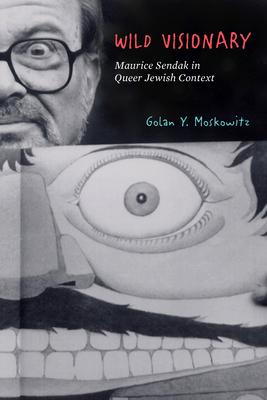 Queer Jewish Sendak: A Wild Visionary in Context