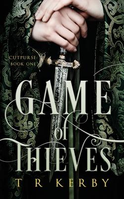 Game of Thieves: Cutpurse: Book One
