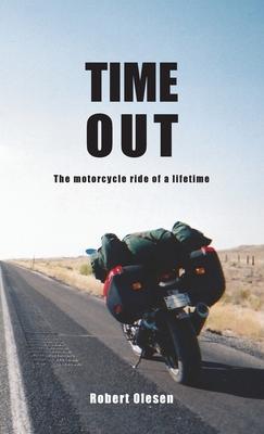 Time Out: The motorcycle ride of a lifetime
