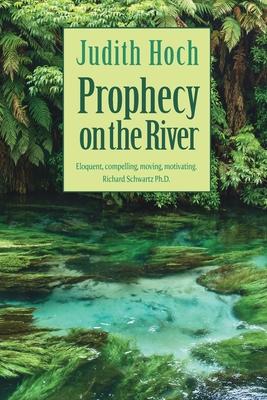 Prophecy on the River: My Journey to Waitaha