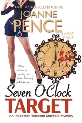 Seven O’Clock Target [Large Print]: An Inspector Rebecca Mayfield Mystery
