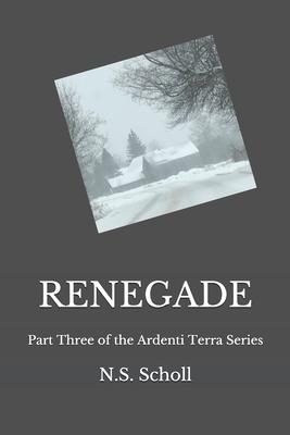 Renegade: Part three of the Ardenti Terra Series