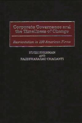 Corporate Governance and the Timeliness of Change: Reorientation in 100 American Firms