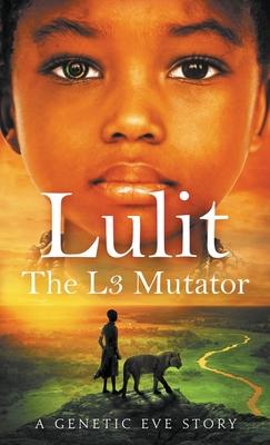 Lulit: The L3 Mutator: A Genetic Eve Story