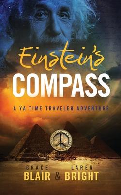 Einstein’’s Compass: A YA Time Traveler Adventure