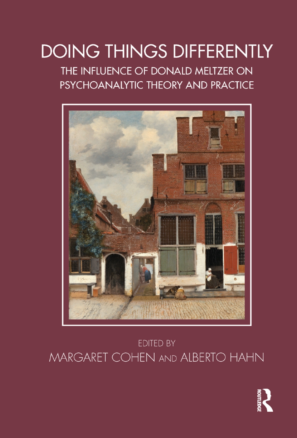 Doing Things Differently: The Influence of Donald Meltzer on Psychoanalytic Theory and Practice