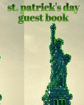 st patrick’’s day statue of liberty blank guest book