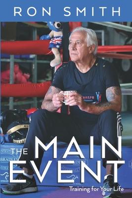The Main Event: Training for your Life