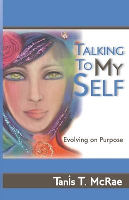 Talking To My Self: Evolving on Purpose