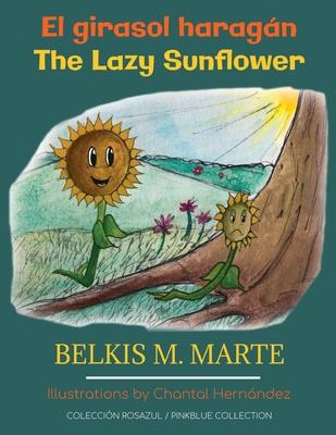 El girasol haragán: The Lazy Sunflower