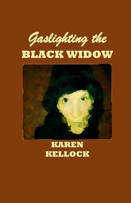 Gaslighting the BLACK WIDOW