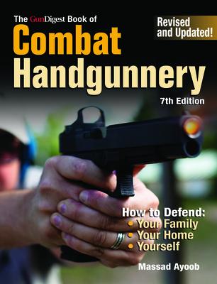 Gun Digest Book of Combat Handgunnery, 7th Edition