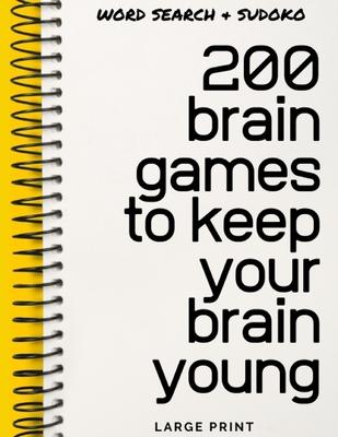 200 Brain Games to Keep Your Brain Young: Word Search & Sudoko