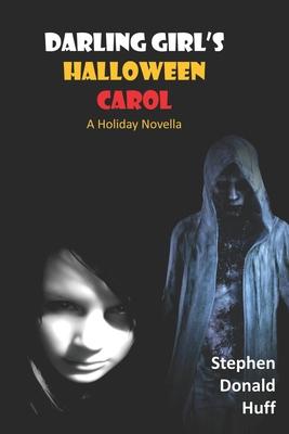 Darling Girl’’s Halloween Carol: A Holiday Novella