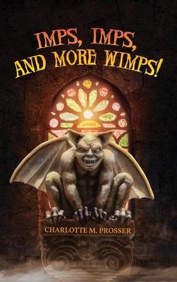Imps, Imps, and More Whimps!